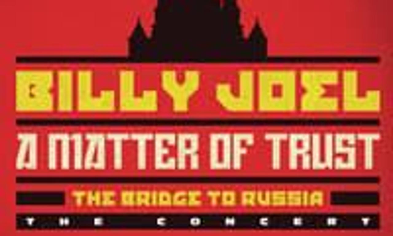 header image for Billy Joel: A Matter of Trust - The Bridge to Russia