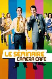 Le séminaire Caméra Café