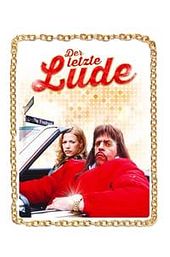 Der letzte Lude