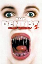 The Dentist 2