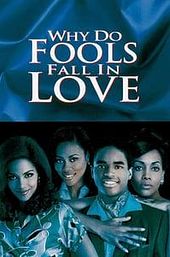 Why Do Fools Fall In Love