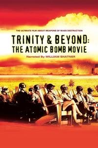 Trinity and Beyond: The Atomic Bomb Movie - Where to Watch and
