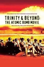 Trinity and Beyond: The Atomic Bomb Movie