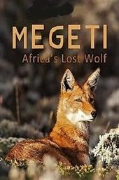 Megeti - Africa's Lost Wolf