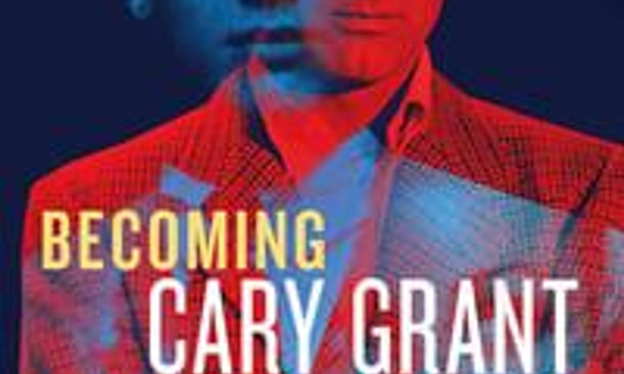 Becoming Cary Grant - Where to Watch and Stream Online 