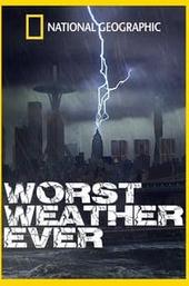Worst Weather Ever?