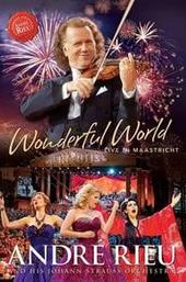 André Rieu: Wonderful World - Live In Maastricht