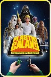 Plastic Galaxy: The Story of Star Wars Toys