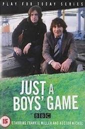 Just a Boys' Game