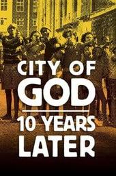 City of God: 10 Years Later