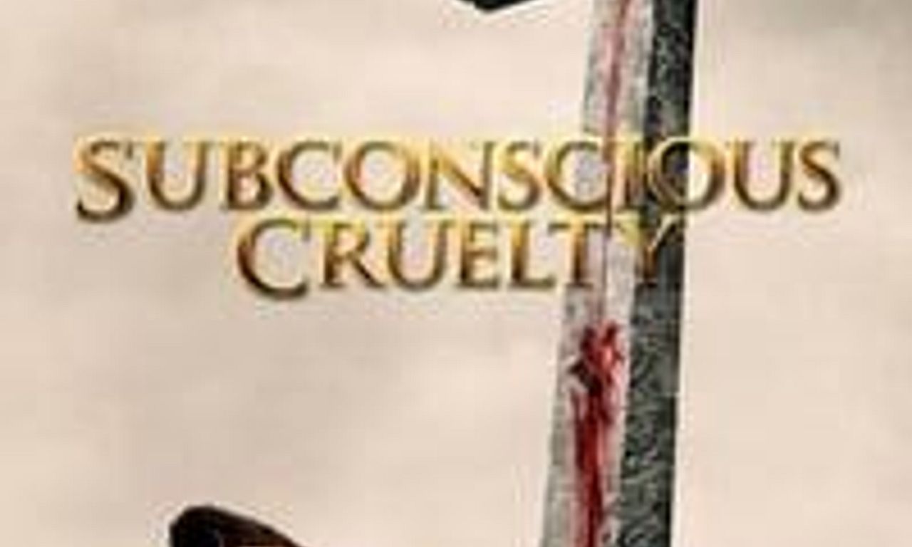 header image for Subconscious Cruelty