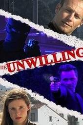 The Unwilling