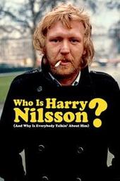 Who Is Harry Nilsson (And Why Is Everybody Talkin' About Him?)