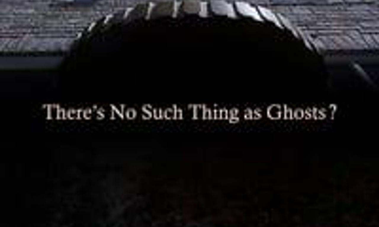 header image for There’s No Such Thing as Ghosts?