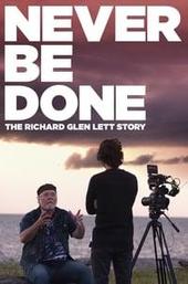 Never Be Done: The Richard Glen Lett Story