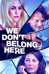 We Don't Belong Here