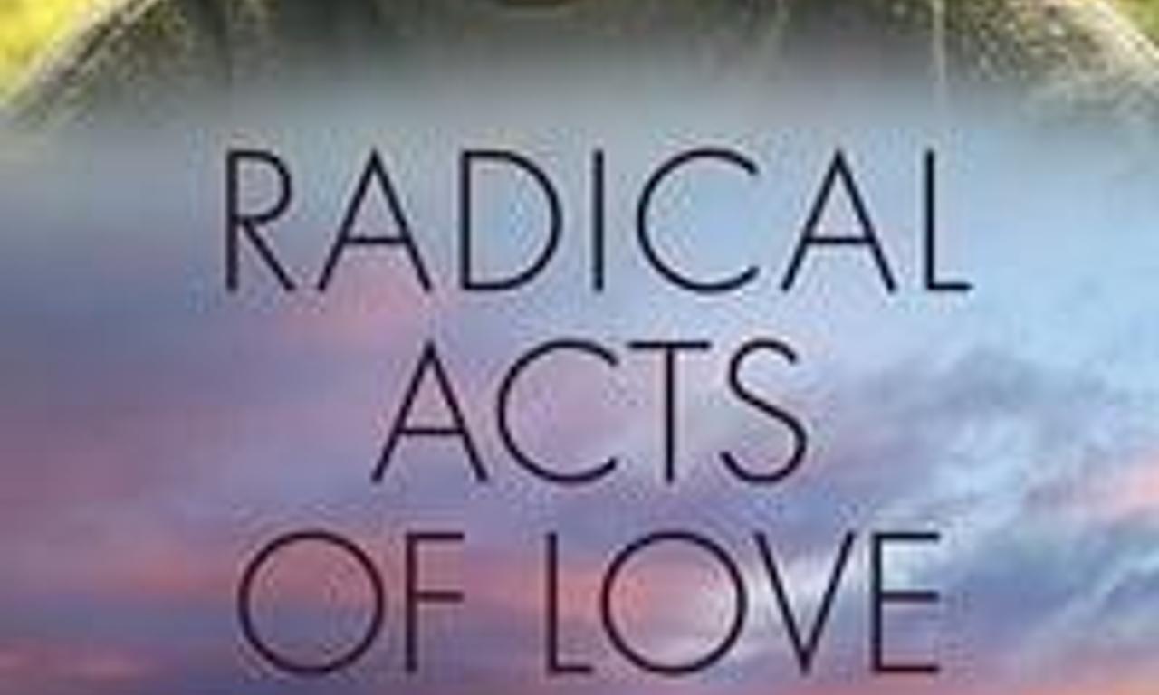 header image for Radical Acts of Love