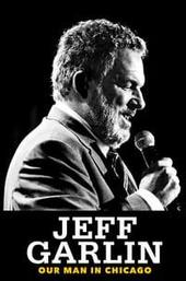 Jeff Garlin: Our Man in Chicago