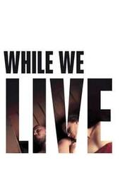 While We Live