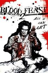 Blood Feast 2: All U Can Eat