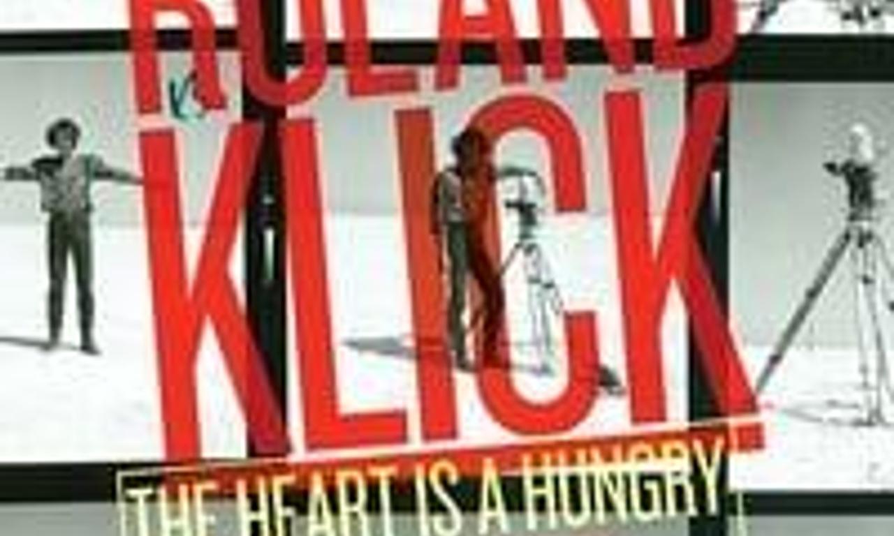 header image for Roland Klick: The Heart Is a Hungry Hunter