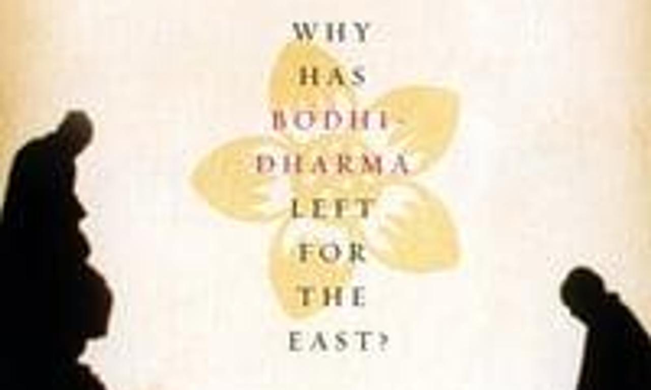 header image for Why Has Bodhi-Dharma Left for the East?