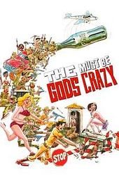 The Gods Must Be Crazy