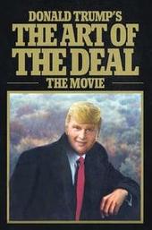 Donald Trump's The Art of the Deal: The Movie