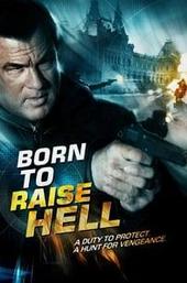 Born to Raise Hell