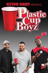 Kevin Hart Presents: Plastic Cup Boyz