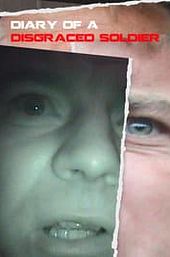 Diary Of A Disgraced Soldier