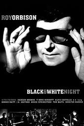 Roy Orbison and Friends: A Black and White Night