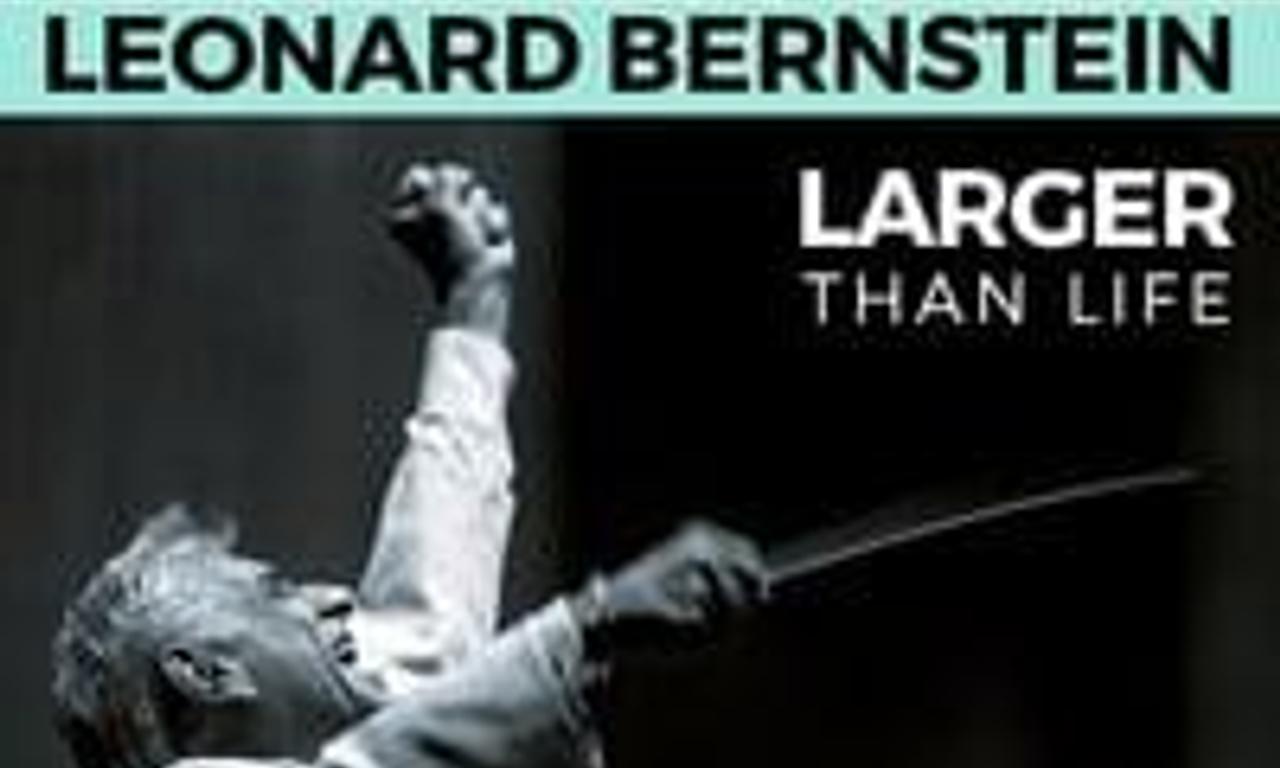 Leonard Bernstein Larger Than Life Where To Watch And Stream Online