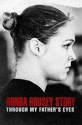 The Ronda Rousey Story: Through My Father's Eyes