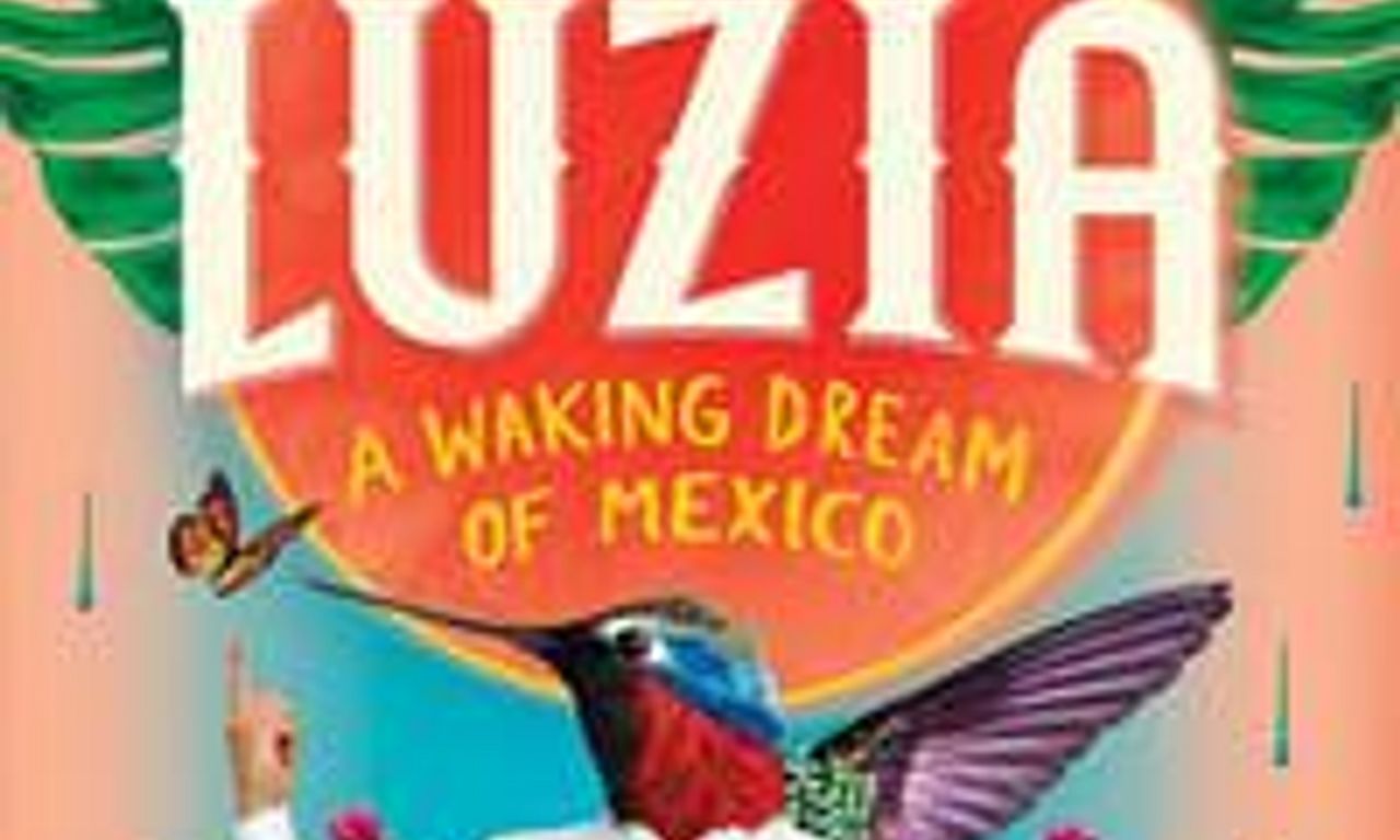 header image for Cirque du Soleil: Luzia
