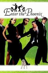 Enter the Phoenix