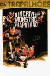 O Incrível Monstro Trapalhão