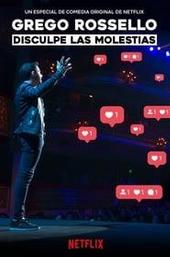 Grego Rossello: Disculpe las Molestias