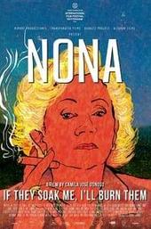 Nona. If They Soak Me, I'll Burn Them