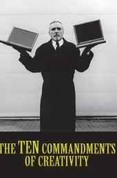 The Ten Commandments of Creativity
