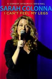 Sarah Colonna: I Can't Feel My Legs
