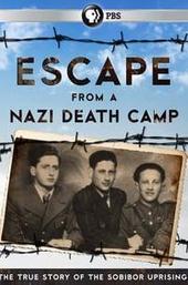 Escape From a Nazi Death Camp