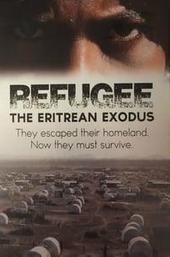 Refugee: The Eritrean Exodus