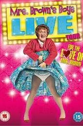 Mrs. Brown's Boys Live Tour: For the Love of Mrs. Brown