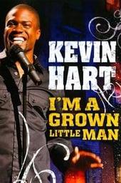 Kevin Hart: I'm a Grown Little Man