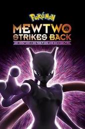 Pokemon the Movie: Mewtwo Strikes Back - Evolution