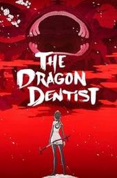 The Dragon Dentist (Ryu no haisha)