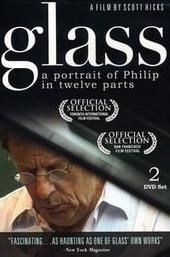 Glass: A Portrait of Philip in Twelve Parts
