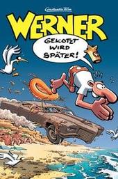 Werner - Gekotzt wird später!