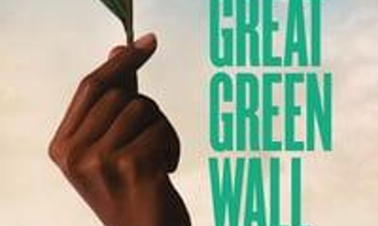 The Great Green Wall Where to Watch and Stream Online Entertainment.ie